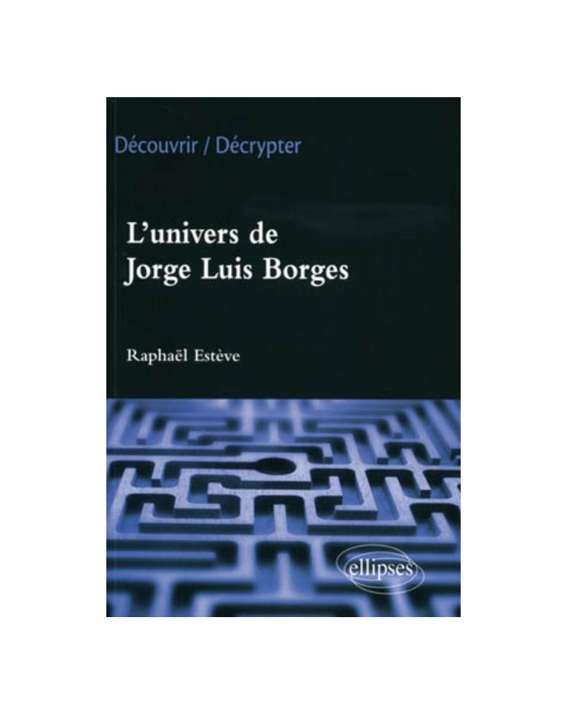 L'univers de Jorge Luis Borges