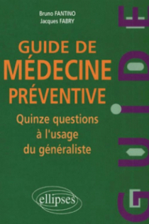 Guide de médecine préventive - Quinze questions à l'usage du généraliste