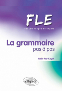 FLE. La grammaire pas à pas