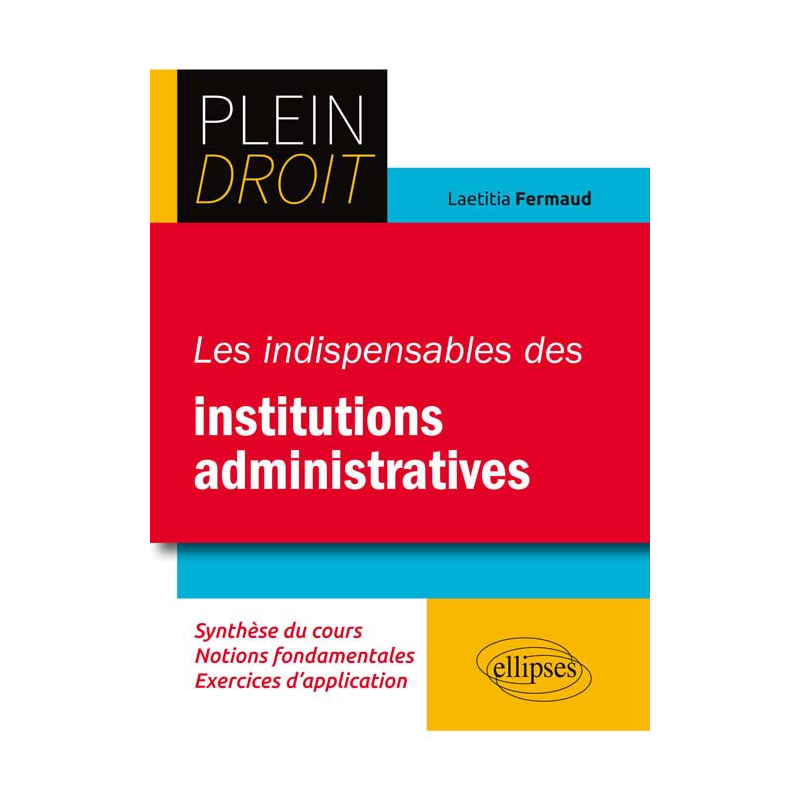 Les indispensables des institutions administratives