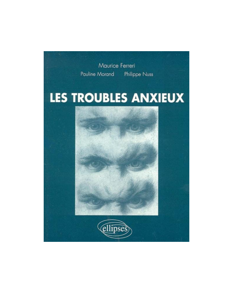 troubles anxieux (Les)