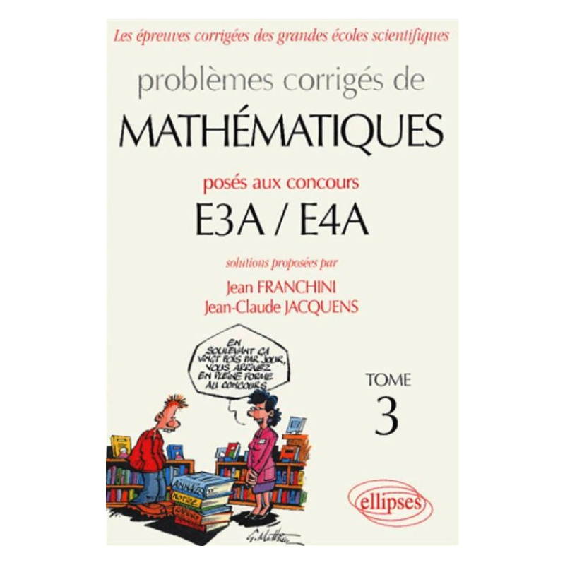 Mathématiques E3A-E4A - 2002-2004 - Tome 3
