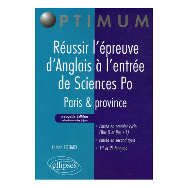 Réussir l'épreuve d'Anglais à l'entrée de Sciences Po - Paris & Province - Nouvelle édition refondue et mise à jour