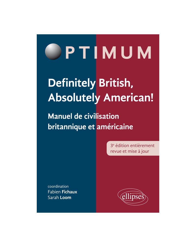 Definitely British, Absolutely American! - Manuel de civilisation britannique et américaine - 3e édition