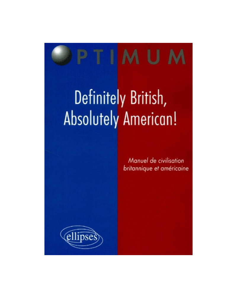 Definitely British, Absolutely American! Manuel de civilisation britannique et américaine