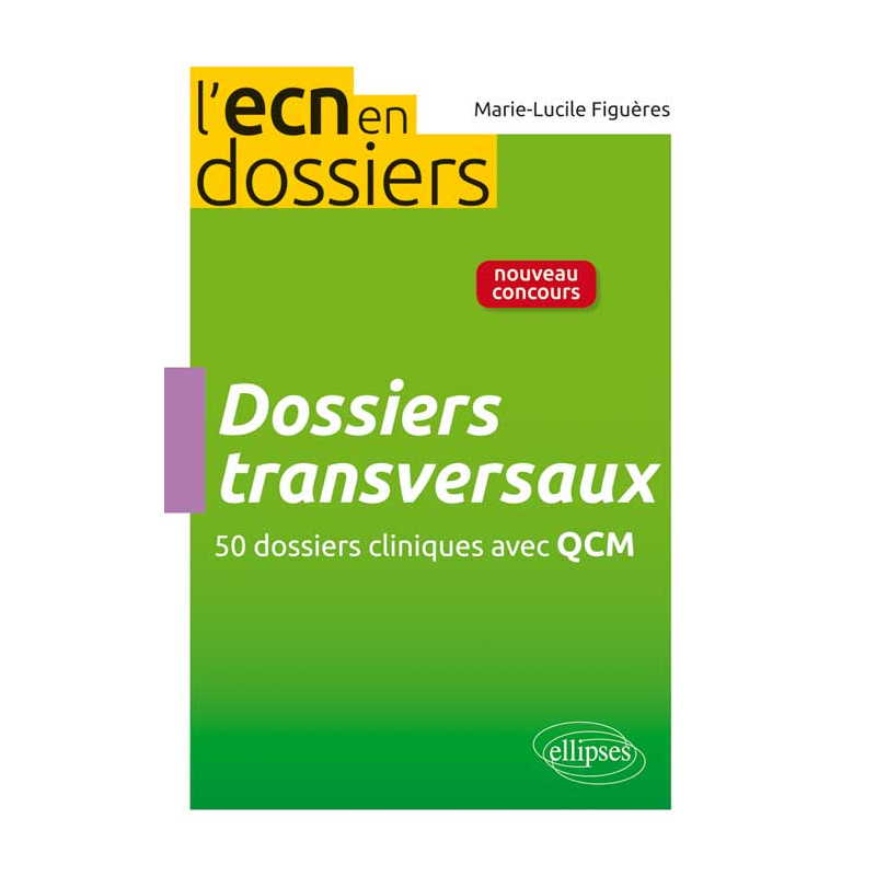 Dossiers transversaux - 51 dossiers cliniques avec QCM
