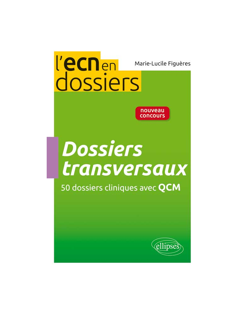 Dossiers transversaux - 51 dossiers cliniques avec QCM