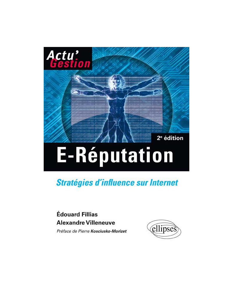 E-Réputation. Stratégies d'influence sur Internet. 2e édition