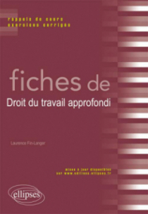 Fiches de Droit du travail approfondi. Contentieux et techniques sociales