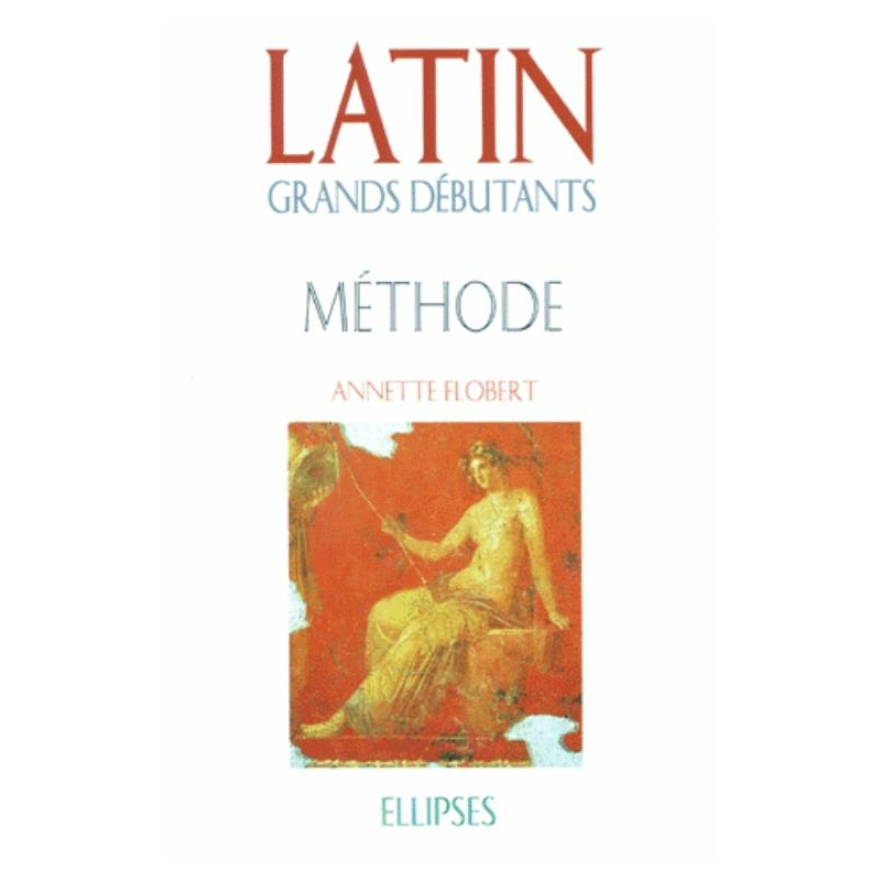 Latin Grands débutants - Méthode (cours en 30 leçons)