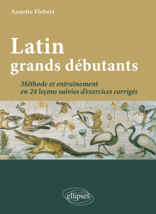 Latin grands débutants. Méthode et entraînement