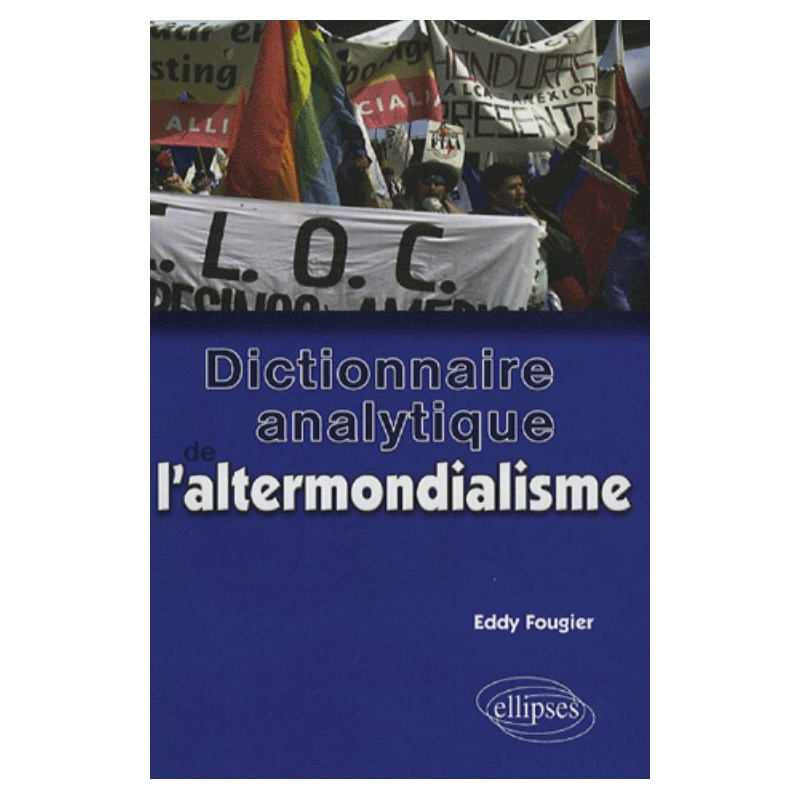 Dictionnaire analytique de l'altermondialisme
