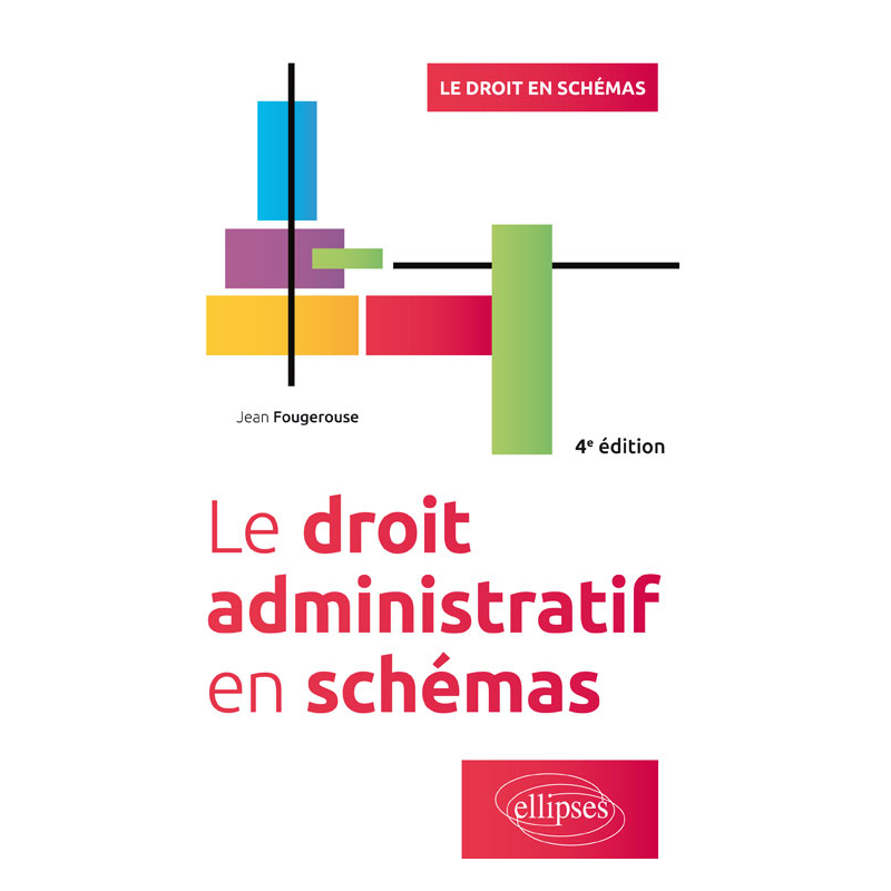 Le droit administratif en schémas - 4e édition