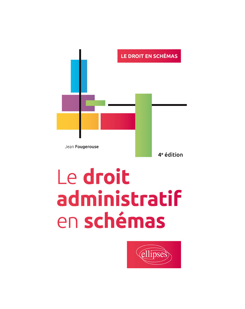 Le droit administratif en schémas - 4e édition