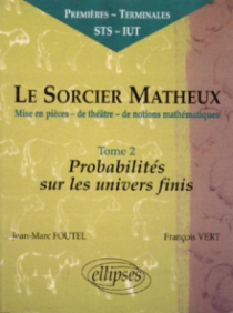 sorcier matheux (Le) - Pièce en 7 actes - 2 - Probabilités sur les univers finis