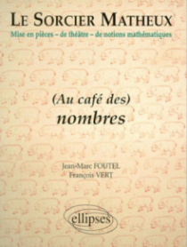 sorcier matheux (Le) - Pièce en 7 actes - 3 - Au café des nombres