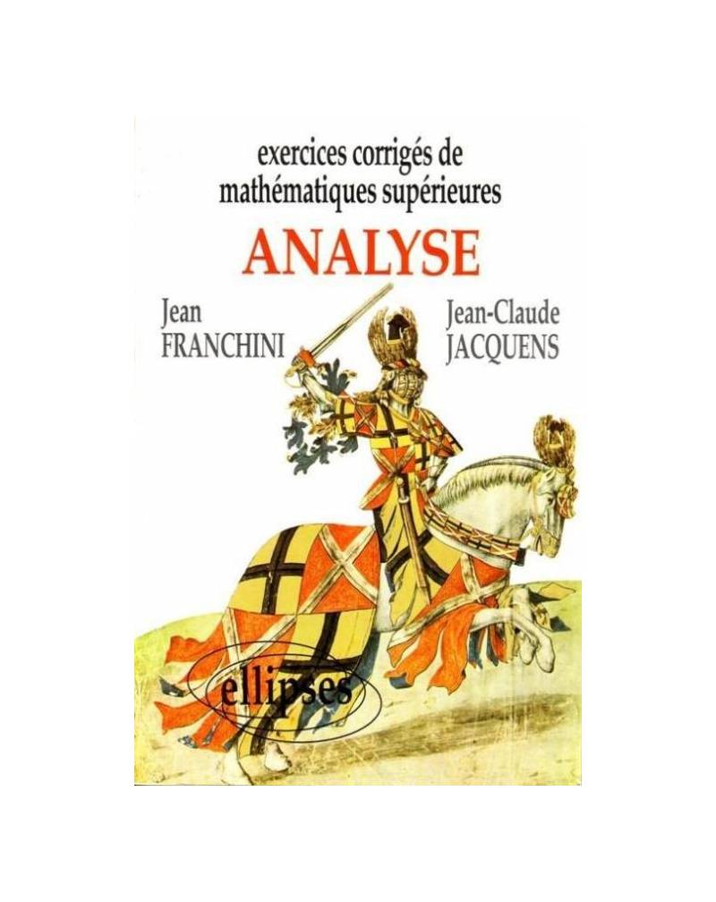 Exercices corrigés de Mathématiques Supérieures - Analyse