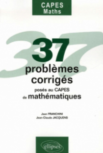 37 problèmes posés au CAPES Mathématiques
