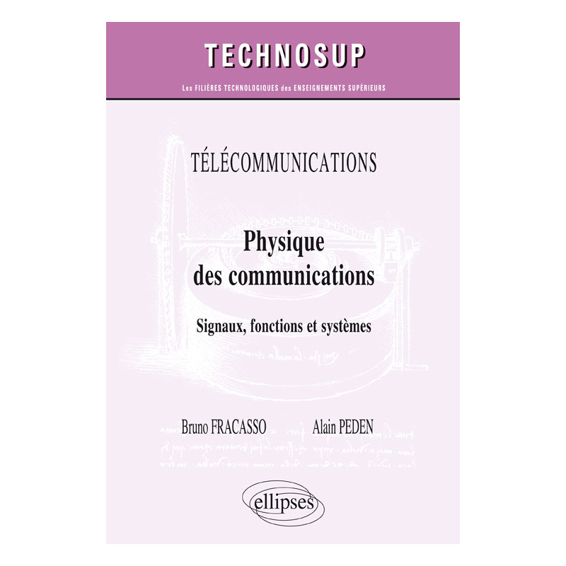 TÉLÉCOMMUNICATIONS - Physique des communications - Signaux, fonctions et systèmes