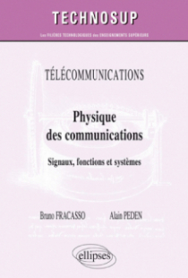 TÉLÉCOMMUNICATIONS - Physique des communications - Signaux, fonctions et systèmes