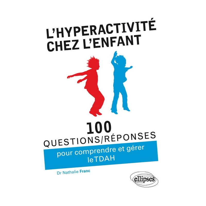 L’hyperactivité chez l’enfant (TDAH)