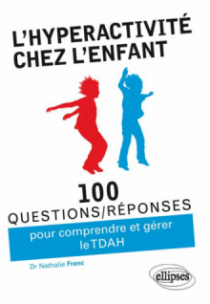 L’hyperactivité chez l’enfant (TDAH)