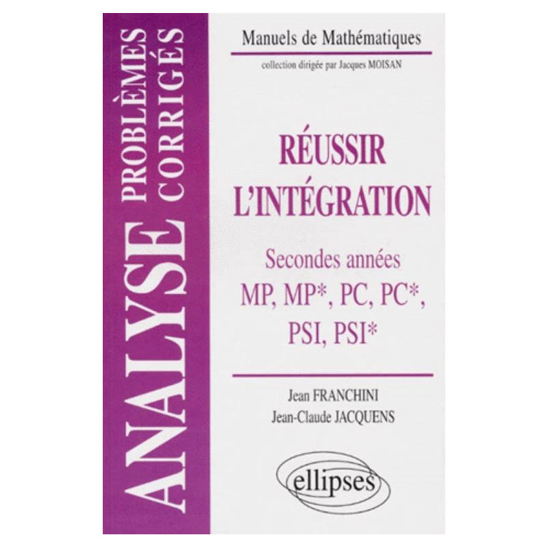 Réussir l'intégration - Problèmes corrigés