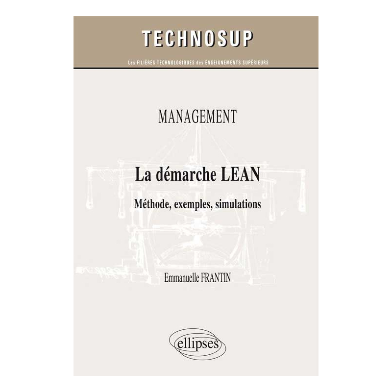 MANAGEMENT - La démarche LEAN - Méthode, exemples, simulations (Niveau B)