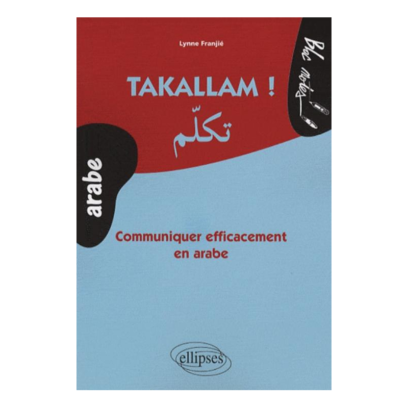 Takallam. Communiquer efficacement en arabe