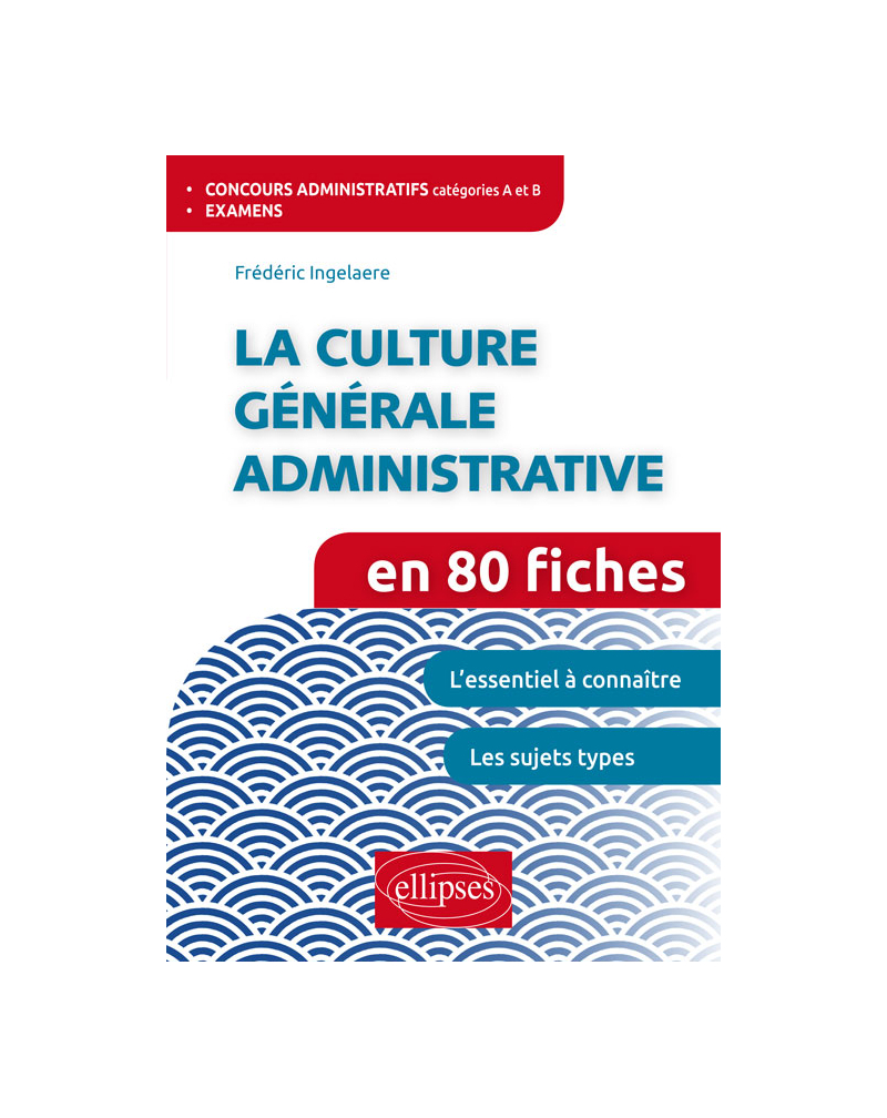 La culture générale administrative en 80 fiches