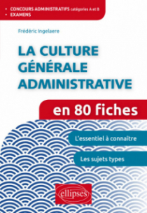 La culture générale administrative en 80 fiches