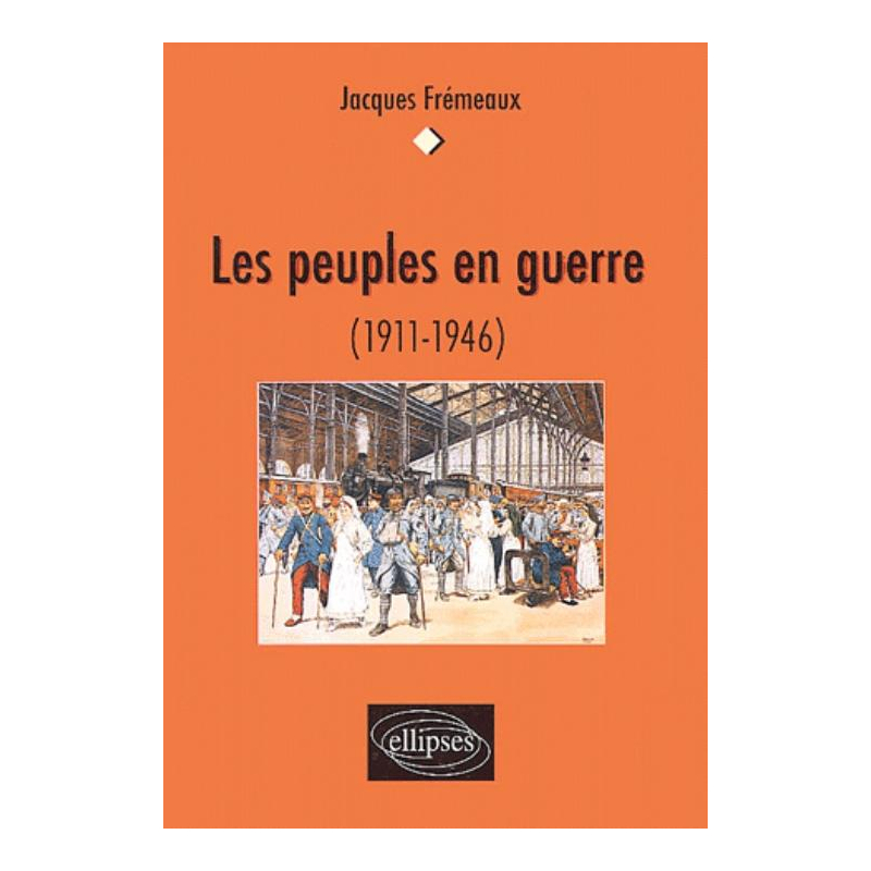 Les peuples en guerre (1911-1946)