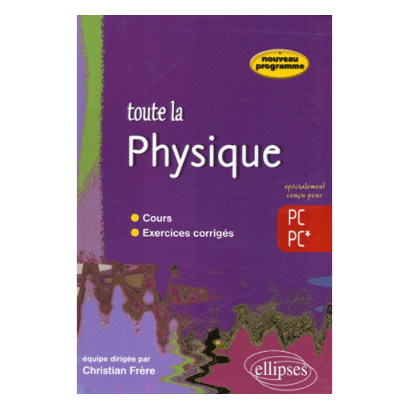 Toute la Physique 2e année PC-PC*