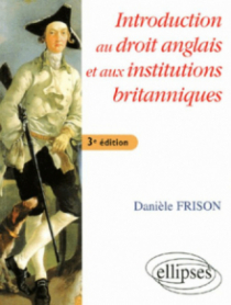 Introduction au droit anglais et aux institutions britanniques - 3e édition