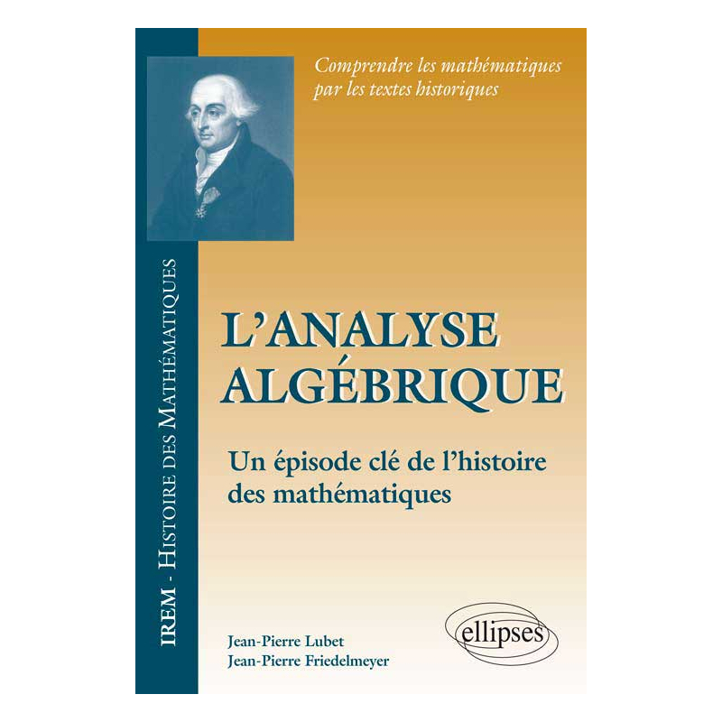 L’analyse algébrique - un épisode clé de l’histoire des mathématiques