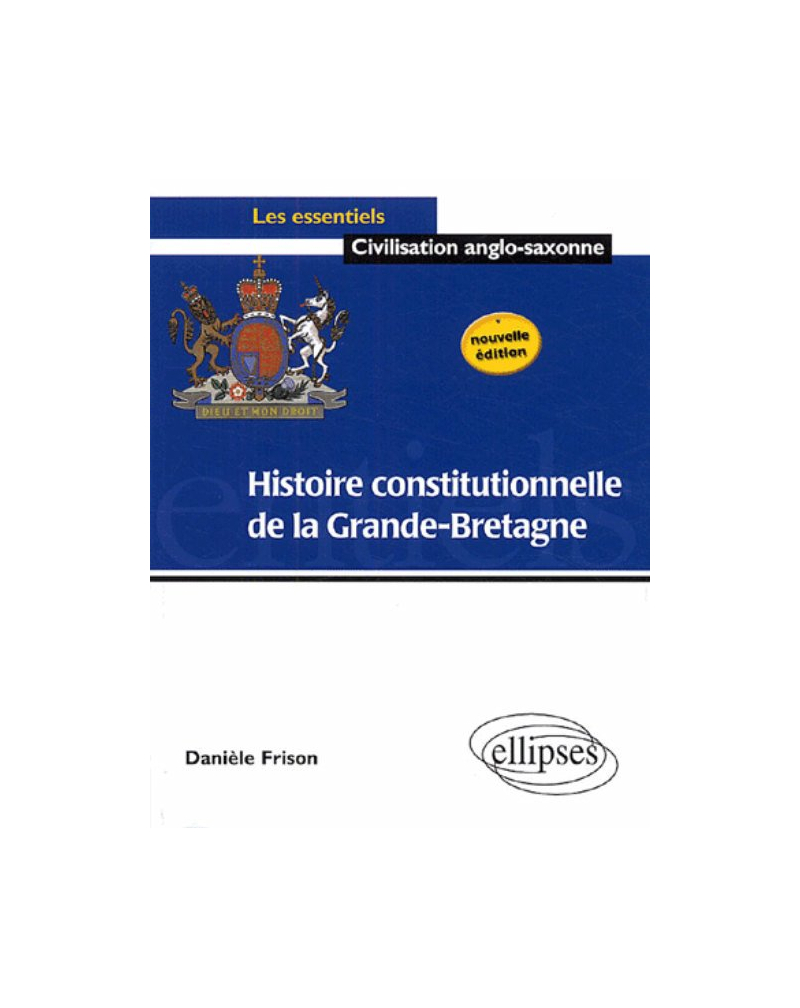 Histoire constitutionnelle de la Grande Bretagne - Nouvelle édition
