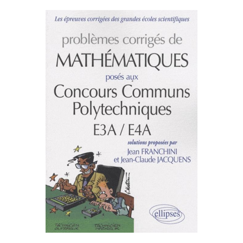 Mathématiques CCP - E3A-E4A  2007-2009 - toutes filières