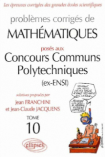 Mathématiques Concours communs polytechniques (CCP) 2002-2003 - Tome 10