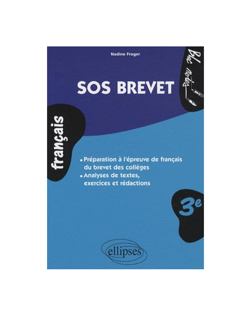 SOS brevet. Le français 3e - brevet des collèges