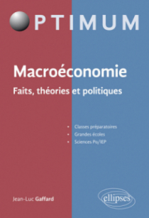 Macroéconomie - faits, théories et politiques
