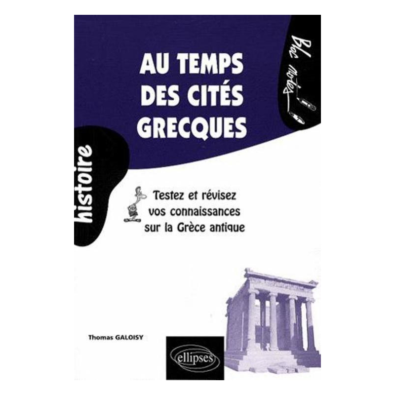 Au temps des cités grecques. Testez et révisez vos connaissances sur la Grèce antique