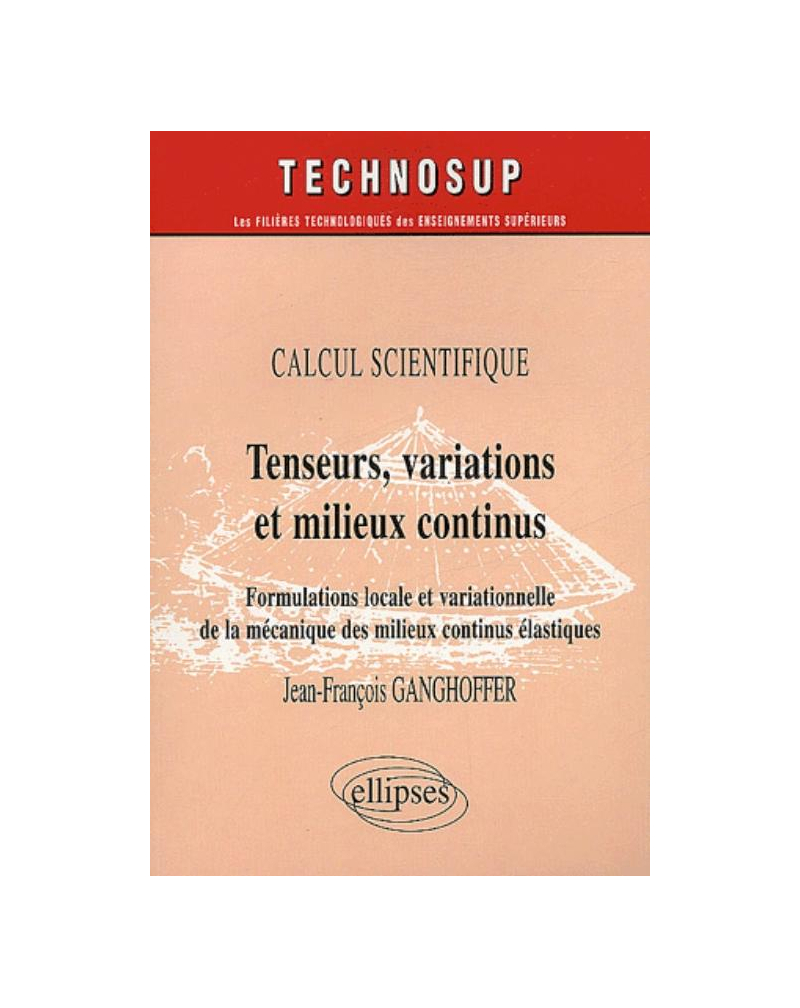Tenseurs, variations et milieux continus - Calcul scientifique - Niveau C