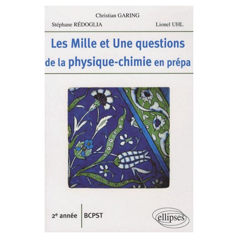 Les 1001 questions de la physique-chimie en prépa - 2e année BCPST