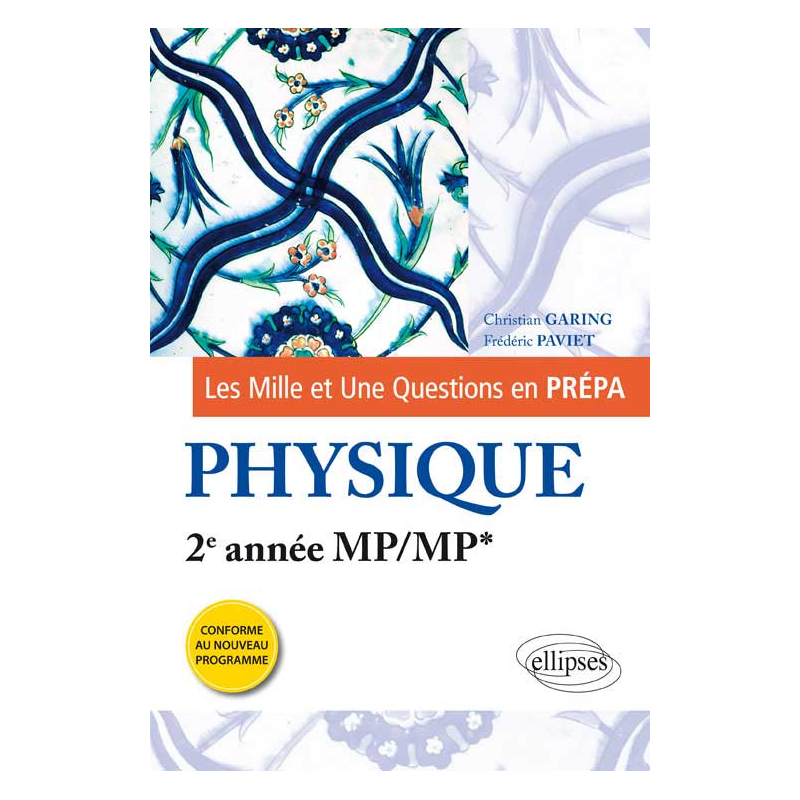 Les 1001 questions de la physique en prépa - 2e année MP/MP* - programme 2014