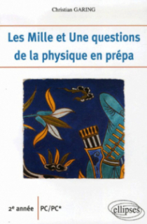 Les 1001 questions de la physique en prépa - 2e année PC-PC*
