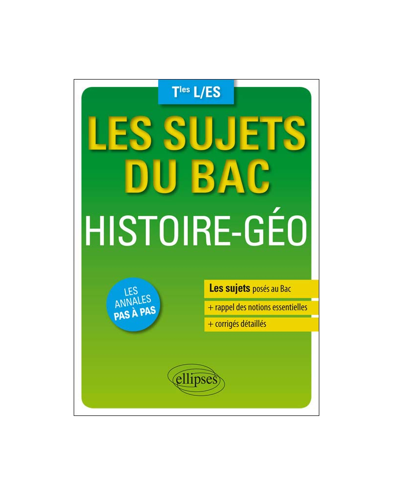 Les sujets du Bac. Histoire-Géo - Terminales ES/L