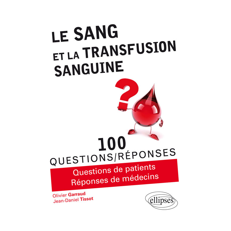 Le sang et la transfusion sanguine