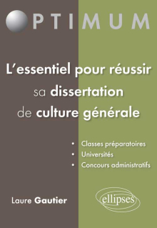 L'essentiel pour réussir sa dissertation de culture générale