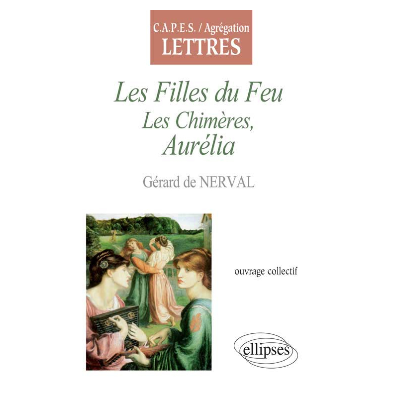 Nerval, Les Filles du Feu et Les Chimères, Aurélia