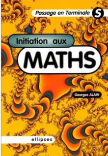 Initiation aux Mathématiques - Passage en Terminale S